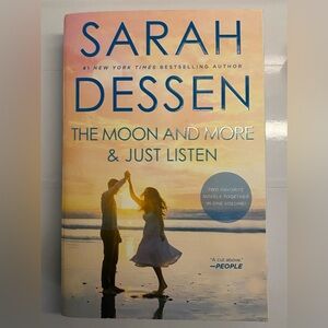 Two Books in One: The Moon and More & Just Listen by Sarah Dessen